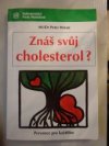 Znáš svůj cholesterol?