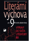 Literární výchova pro 9. ročník základní školy a odpovídající ročníky víceletých gymnázií.