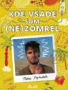 Kde všade som (ne)zomrel