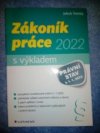 Zákoník práce 2022 - s výkladem