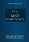 Zákon Boží kompenzace – Práce, peníze, zázraky