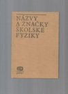 Názvy a značky školské fyziky