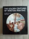 The Golden Centuries of Venetian Painting