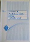 Psychoterapeutický přístup v klinické praxi