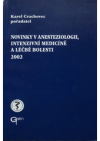 Novinky v anesteziologii, intenzivní medicíně a léčbě bolesti 2002