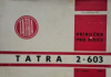 Příručka pro řidiče Tatra 2-603