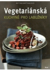 Vegetariánská kuchyně pro labužníky