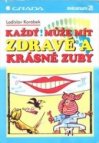 Každý může mít zdravé a krásné zuby