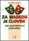 Za maskou je člověk