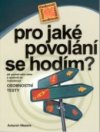 Pro jaké povolání se hodím?