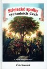 Střelecké spolky východních Čech a jejich malované terče
