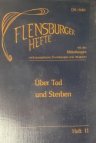 Über Tod und Sterben Flensburger Hefte