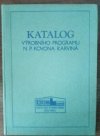 Katalog výrobního programu n.p. Kovona Karviná
