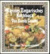 Kleines Ungarisches Kochbuch
