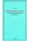 Provincionalistovy nepochybně pochybné pochybnosti nad nezpochybnitelností demokracie