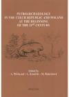 Petroarchaeology in the Czech Republic and Poland at the Beginning of the 21st Century
