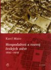 Hospodaření a rozvoj českých měst 1850-1938