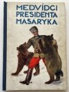 Medvídci pana presidenta