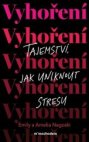 Vyhoření: Tajemství, jak uniknout z bludného kruhu stresu