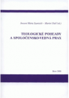 Teologické pohľady a spoločensko-vedná prax