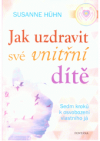 Jak uzdravit své vnitřní dítě 