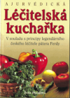 Ajurvédická Léčitelská kuchařka