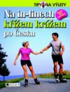 Na in-linech křížem krážem po Česku