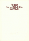 Profesor PhDr. Jan Burian, CSc.: bibliografie