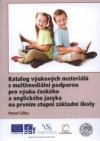 Katalog výukových materiálů s multimediální podporou pro výuku českého a anglického jazyka na prvním stupni základní školy