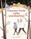 Francesco Tirelli a jeho zmrzlinářství