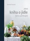 Jediná kniha o jídle, kterou potřebujete 