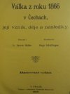 Válka z roku 1866 v Čechách, její vznik, děje a následky