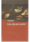 Léto, kdy otec zemřel