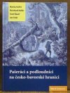 Pašeráci a podloudníci na česko-bavorské hranici