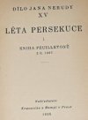 Léta persekuce.