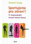 Sportujeme pro zdraví?