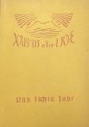 Christus aller Erde - DAS LICHTE JAHR