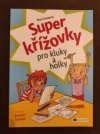 Super křížovky pro kluky a holky