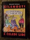 Šílenosti z čeledi lidí