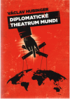 Diplomatické theatrum mundi 