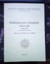 Pořádková činnost policie.
