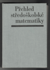 Přehled středoškolské matematiky