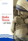 Matka Tereza - zář lásky