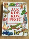 Jak, kde, kdy, proč