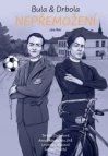 Bula & Drbola: Nepřemožení