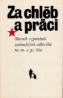 Za chléb a práci