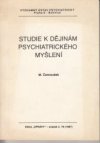 Studie k dějinám psychiatrického myšlení.