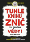 Tuhle knihu znič ve jménu vědy