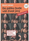 Do pátku bude váš život jiný