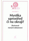 Mystika uprostřed či na okraji?